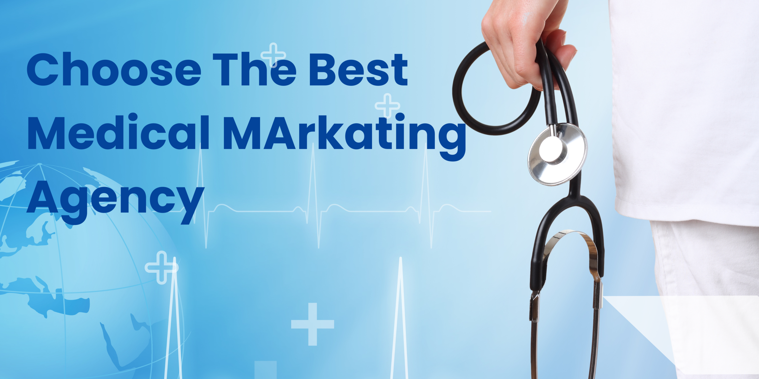 Choose the Best Medical Marketing Agency